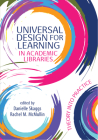 Universal Design for Learning in Academic Libraries:: Theory into Practice Cover Image