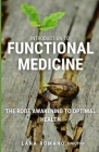 Introduction to Functional Medicine: The Root Awakening to Optimal Health Cover Image