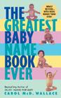 The Greatest Baby Name Book Ever Rev Ed Cover Image