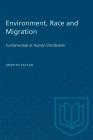 Environment, Race and Migration: Fundamentals of Human Distribution (Heritage) By Griffith Taylor Cover Image