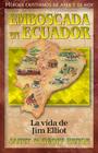 Jim Elliot: Emboscada En Ecuador (Heroes Cristianos de Ayer y Hoy) By Janet Benge, Geoff Benge Cover Image