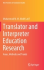 Translator and Interpreter Education Research: Areas, Methods and Trends (New Frontiers in Translation Studies) Cover Image