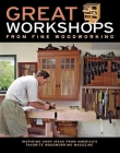 Great Workshops from Fine Woodworking: Inspiring Shop Ideas from Americas Favorite WW Mag Cover Image