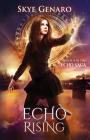 Echo Rising: Book 4 in The Echo Saga By Skye Genaro Cover Image