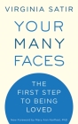 Your Many Faces: The First Step to Being Loved By Virginia Satir Cover Image