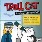Troll Cat By Santhosh Christudas Cover Image