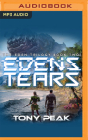 Eden's Tears By Tony Peak, James Fouhey (Read by) Cover Image