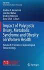Impact of Polycystic Ovary, Metabolic Syndrome and Obesity on Women Health: Volume 8: Frontiers in Gynecological Endocrinology (Isge) By Andrea R. Genazzani (Editor), Lourdes Ibáñez (Editor), Andrzej Milewicz (Editor) Cover Image