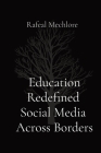 Education Redefined Social Media Across Borders Cover Image