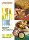 A New Way to Cook By Sally Schneider, Maria Robledo (Photographs by) Cover Image