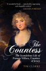 The Countess: The Scandalous Life of Frances Villiers, Countess of Jersey Cover Image