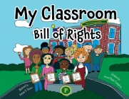 My Classroom Bill of Rights By Imani H. Campbell, Brittany N. Deanes (Illustrator) Cover Image