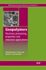 Geopolymers: Structures, Processing, Properties and Industrial Applications By J. L. Provis (Editor), J. S. J. Van Deventer (Editor) Cover Image