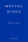 Moving Kings By Joshua Cohen Cover Image