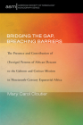 Bridging the Gap, Breaching Barriers (American Society of Missiology Monograph #50) By Mary Carol Cloutier Cover Image