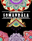 50 MANDALA malbuch für erwachsene: große Mandala Ausmalbuch,50 verschiedene Mandalas, Stress abbauen, meditieren, entspannen/mandalas für erwachsene z By Sara Blo-Cre Cover Image