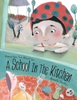 A School In The Kitchen By Qasim Saudi, Misdaq R. Syed Cover Image
