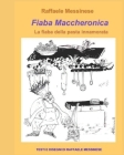 Fiaba Maccheronica: La fiaba della pasta innamorata By Raffaele Messinese (Narrated by), Raffaele Messinese (Illustrator), Raffaele Messinese Cover Image