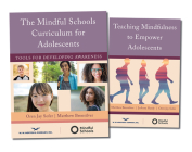 The Mindful Schools Curriculum and Teacher's Guide By Matthew Brensilver, PhD, JoAnna Hardy, Oren Jay Sofer Cover Image