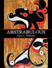 Abstrabulous By Joyce L. Williams Cover Image