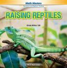 Raising Reptiles: Divide Within 100 (Rosen Math Readers) By Mary Kaminski Cover Image