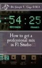 How to get a professional mix in Fl Studio Cover Image