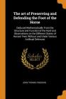 The art of Preserving and Defending the Foot of the Horse: Deduced Mathematically From the Structure and Function of the Hoof and Observations on the Cover Image