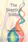 The Skeptical Siddur: Bilingual Edition By Tzemah Yoreh Cover Image