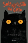 Solo Necesito Un Gato By Alberto Montt Cover Image
