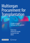 Multiorgan Procurement for Transplantation By Paolo Aseni (Editor), Antonino Grande (Editor), Luciano De Carlis (Editor) Cover Image
