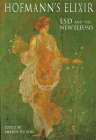 Hofmann's Elixir: LSD and the the New Eleusis By Amanda Feilding (Editor) Cover Image