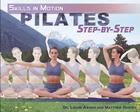 Pilates Step-By-Step (Skills in Motion) By Louise Aikman, Matthew Harvey Cover Image