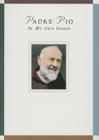 Padre Pio: In My Own Words: In My Own Words By Anthony Chiffolo Cover Image