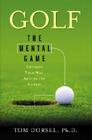 Golf: The Mental Game By Thomas N. Dorsel Cover Image