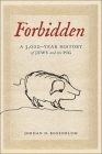 Forbidden: A 3,000-Year History of Jews and the Pig Cover Image