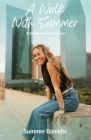 A Walk With Summer: 15 Day Woman's Devotional By Summer Danielle Cover Image
