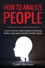 How to Analyze People: Learn Human Psychology by Reading Body Language and Personality Types Cover Image