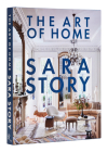 The Art of Home By Sara Story, Judith Nasatir (With) Cover Image