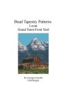 Bead Tapestry Patterns Loom Grand Teton Front Yard By Georgia Grisolia Cover Image