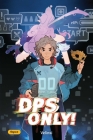 DPS Only! Cover Image