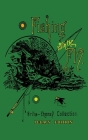Fishing With The Fly (Legacy Edition): A Collection Of Classic Reminisces Of Fly Fishing And Catching The Elusive Trout By Charles F. Orvis, Cheney A. Nelson Cover Image