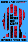Of Greed and Glory: In Pursuit of Freedom for All By Deborah G. Plant Cover Image