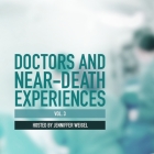 Doctors and Near-Death Experiences, Vol. 3 (Jenniffer Weigel's I'm Spiritual) By Jenniffer Weigel, Jenniffer Weigel (Interviewer) Cover Image