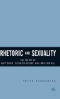 Rhetoric and Sexuality: The Poetry of Hart Crane, Elizabeth Bishop, and James Merrill By P. Nickowitz Cover Image