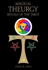 Magical Theurgy - Rituals of the Tarot Cover Image