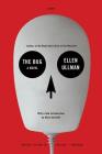 The Bug: A Novel By Ellen Ullman Cover Image