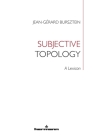Subjective Topology: A Lexicon By Jean-Gérard Bursztein Cover Image