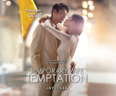 Temporary Wife Temptation By Jayci Lee, Kurt Kanazawa (Read by), Juliet Ann Maura (Read by) Cover Image
