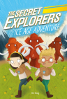 The Secret Explorers and the Ice Age Adventure Cover Image