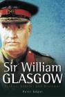 Sir William Glasgow: Soldier, Senator and Diplomat By Peter Edgar Cover Image